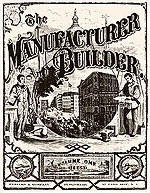 The Manufacturer and Builder published a wide range of technical, scientific, political, medical and sociological stories -- as well as news -- that today would be found in a dozen different magazines.

Hyperlink to The Nineteenth Century in Print: The Making of America in Books and Periodicals at the Library of Congress.