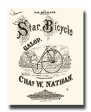The Star Bicycle Galop by Charles W. Nathan was published in New York by Spear & Dehnhoff in 1882.  

Hyperlink to The Lester P. Levy Collection of Sheet Music at The Johns Hopkins University. Call No.: Box: 061 Item: 109.